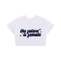 'THE FUTURE IS FEMALE' WHITE LOOSE CROP TEE (fem sizing)