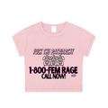 '800-FEM RAGE' BABY CROP TEE (fem sizing)