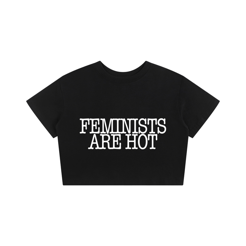 'FEMINISTS ARE HOT' LOOSE CROP TEE (fem sizing)